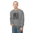 A man in jeans and a sweatshirt with the words build destroy on it.