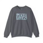 A gray sweatshirt with the words peace and love 2 5 written in blue.